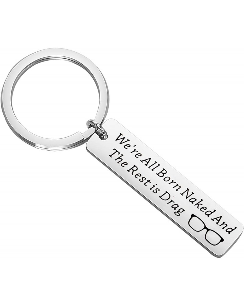 Drag Queen Keychain We Are All Born Naked Keychain Drag Lover's Jewelry Makeup Keychain Keychain $9.52 Pendants